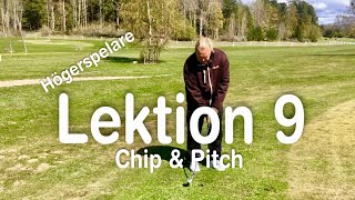 Lektion 9 Chip amp Pitch Högerspelare Golfskola med Marcus Edblad [upl. by Aicnatsnoc]