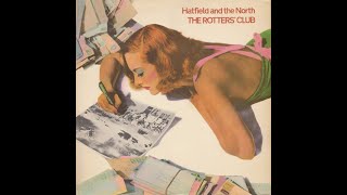 HATFIELD amp NORTH  THE ROTTERS CLUB  FULL ALBUM  U K UNDERGROUND  1974 [upl. by Adnaval]