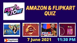 Flipkart Fake or Not Answers Today Live Daily Trivia Amazon Quiz Answers Today 7 June 2021 [upl. by Akiehsat]