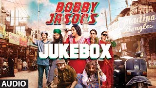 Bobby Jasoos Full Audio Songs Jukebox  Vidya Balan [upl. by Tedi]