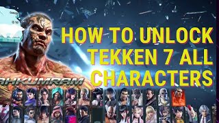 How to Unlock Tekken 7 all Characters DLCs for Free  Simple Method [upl. by Novj]