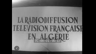 Inauguration de la télévision en Algérie 1956 [upl. by Leler]