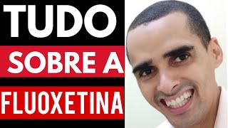 TUDO SOBRE A FLUOXETINA daforin fluxene prozac o que vc deve saber  para que serve a fluoxetina [upl. by Attennaej549]