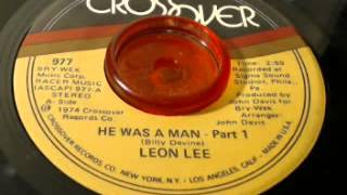 Leon LeeHe Was A Man Part I [upl. by Wendall]