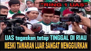 TEGAS UAS TETAP TINGGAL DI RIAU MESKI DI LUAR SANGAT MENGGODA  USTADZ ABDUL SOMAD TERBARU [upl. by Nohsed854]