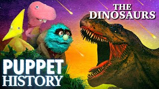 The Dreadful Demise of the Dinosaurs • Puppet History [upl. by Gwenny]