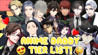 ULTIMATE ANIME DADDY TIER LIST🤵💖😍✨  AmiYoshiko [upl. by Antonius]