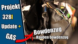 Projekt 328i Update Gas Bowdenzug amp Hauben Bowdenzug EINBAUEN [upl. by Nylkoorb325]