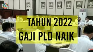 GAJI PLD NAIK TAHUN 2022 [upl. by Akinnej922]