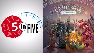 Cerebria the Inside World  5 in Five Review  with Mike [upl. by Nitneuq304]