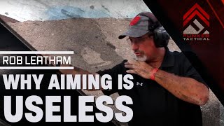 AIMING IS USELESS 3 Secrets To Great Shooting  Rob Leatham 6x IPSC World Champion [upl. by Eiralam]