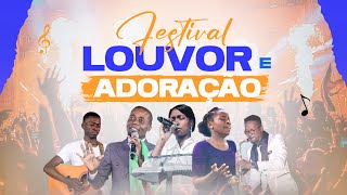 FESTIVAL DE LOUVOR E ADORAÇÃO [upl. by Janka501]