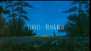 Leaves  BenampBen  slowed amp reverb with lyrics [upl. by Ihel]