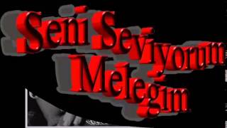 SeNi ÇoK SeViYoRuM MeLeĞiM [upl. by Athalla738]