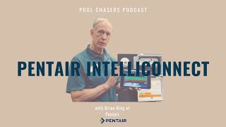 Pentair Intelliconnect with Brian King [upl. by Eirruc646]