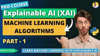 Explainable AI Tutorial XAI  Part 1  Types of Machine Learning  Python [upl. by Agata]