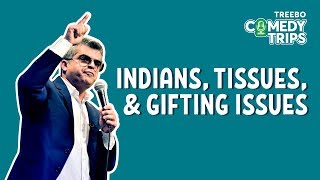 Treebo Comedy Trips  Atul Khatri in Gurugram  Indians Tissues and Gifting Issues [upl. by Annoved]