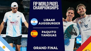 UNBELIEVABLE FINAL  LibaakAugsburger VS PaquitoYanguas  WORLD PADEL CHAMPIONSHIPS 2024  FINAL [upl. by Hgielime]