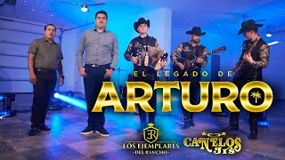 Los Ejemplares Del Rancho Feat Canelos Jrs  El Legado De Arturo [upl. by Bevon]