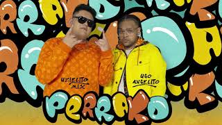 Uzielito Mix amp Ugo Angelito  Perrako Audio [upl. by Atteynod]