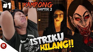 ISTRIKU PUTRI KAMU KEMANA KOK GAK PULANG2 Kampong Chapter 2 Part 1 INDO Bahasa Melayu [upl. by Edras]