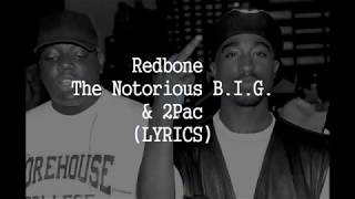 Redbone  The Notorious BIG amp 2Pac Lyrics [upl. by Tarrance]