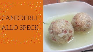 CANEDERLI allo speck [upl. by Almeta]