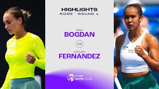 Ana Bogdan vs Leylah Fernandez  2024 Rome Round 1  WTA Match Highlights [upl. by Dirrej]