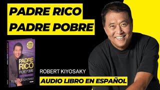 Padre Rico Padre Pobre  Robert Kiyosaky  Audiolibro en Español [upl. by Enawyd317]