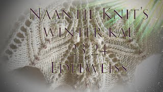 Naantje Knits VIB deel 3 Kal Edelweiss Het middendeel [upl. by Tiras]