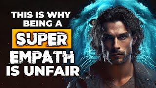 Unfair Advantages of Super Empaths You Never Knew Existed [upl. by Marne147]