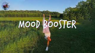 Songs thatll make you dance the whole day  Mood booster playlist [upl. by Akived780]