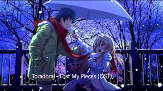 Toradora  Lost My Pieces OST [upl. by Maxima]