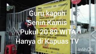 guru kapuh promo Kapuas TV [upl. by Ylyl]