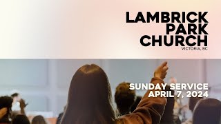 10am service at Lambrick  April 7 2024 [upl. by Shelli]