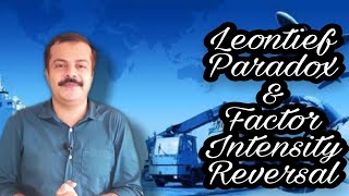 Leontief Paradox and Factor Intensity Reversal [upl. by Rovert670]