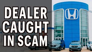 Honda Dealership Caught in a Scam [upl. by Rabkin]