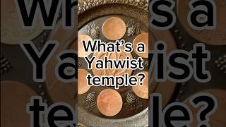 What’s A Yahwist Temple יהוה temple god [upl. by Sirama996]