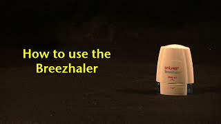 How to use the Breezhaler [upl. by Lanni]