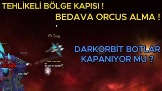 DARKBOT BİTİYOR MU  DARKORBİT YENİ ETKİNLİK TEHLİKELİ BÖLGE KAPISI [upl. by Yrollam]