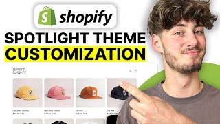 How To Customize Shopify Spotlight Theme Step By Step Tutorial [upl. by Attennaej]