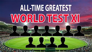 Alltime Greatest World Test XI  Alltime greatest test cricket team  Greatest test cricketers [upl. by Assiruam]