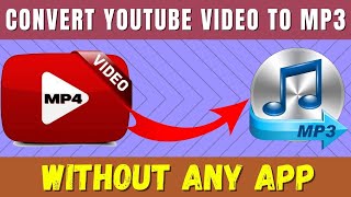 How to convert youtube video to mp3  Video to mp3 without any apps [upl. by Kristal]