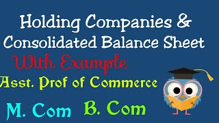 Holding Companies amp Preparation of Consolidated Balance sheet മലയാളത്തിൽ [upl. by Redna501]