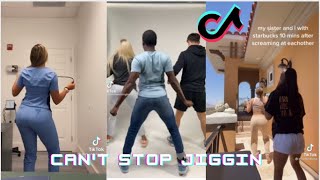 Cant stop jiggin TikTok Compilation [upl. by Gwenn]