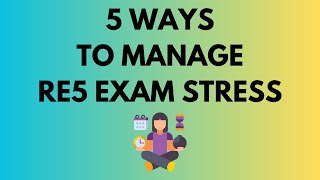 5 Ways to Manage RE5 Exam Stress [upl. by Pengelly]