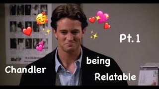 Chandler Bing being relatable Pt1 [upl. by Kimbell]