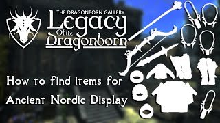 Skyrim SEAE Legacy of the Dragonborn  How to find items for Ancient Nordic Display [upl. by Aneelas]