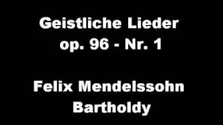 Gymnasium Neufeld  Felix Mendelssohn Bartholdy Geistliche Lieder op96  Nr 1 [upl. by Nylzzaj324]