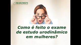 Como é feito o estudo urodinâmico em mulheres [upl. by Eirene]